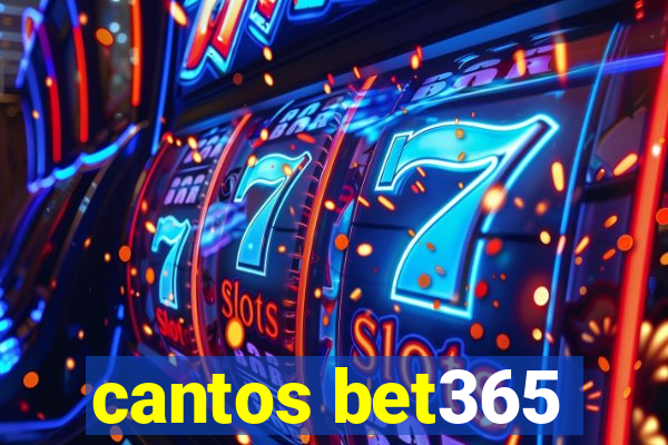 cantos bet365